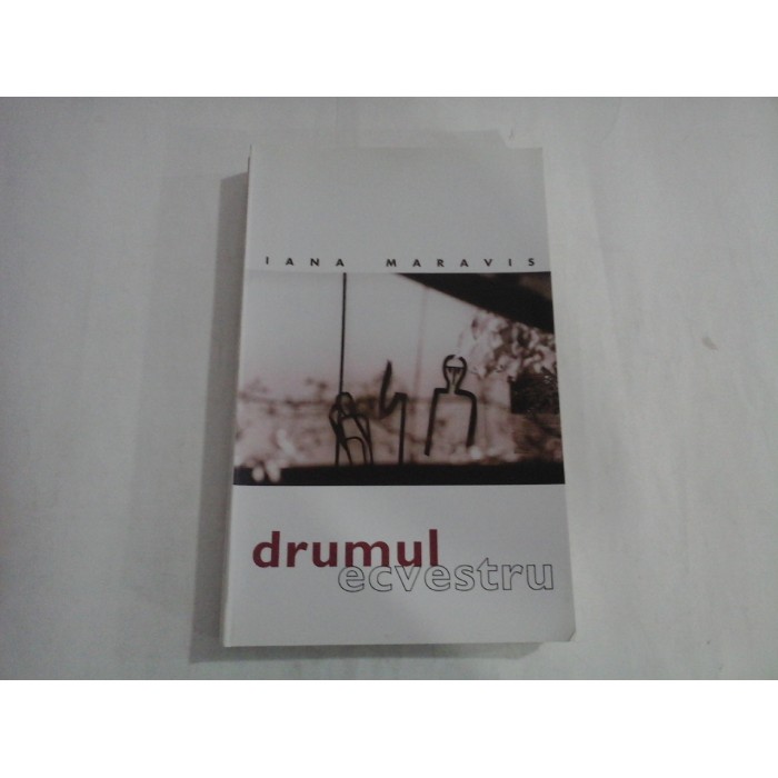 IANA MARAVIS  -  DRUMUL ECVESTRU